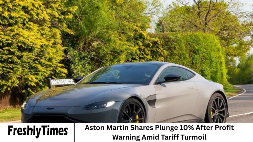 Aston Martin Shares Plunge 10% After Profit Warning Amid Tariff Turmoil