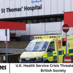 U.K. Health Service Crisis Threatens Core of British Society