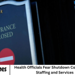 Health Officials Fear Shutdown Could Disrupt Staffing and Services